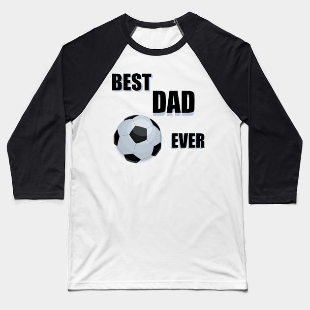 Best dad ever Baseball T-Shirt by Maria Zavoychinskiy 